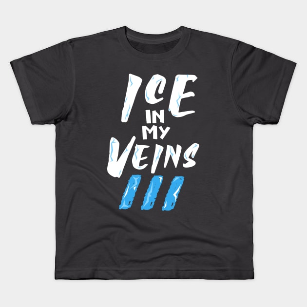 OTE Ice in my veins Kids T-Shirt by OwnTheElementsClothing